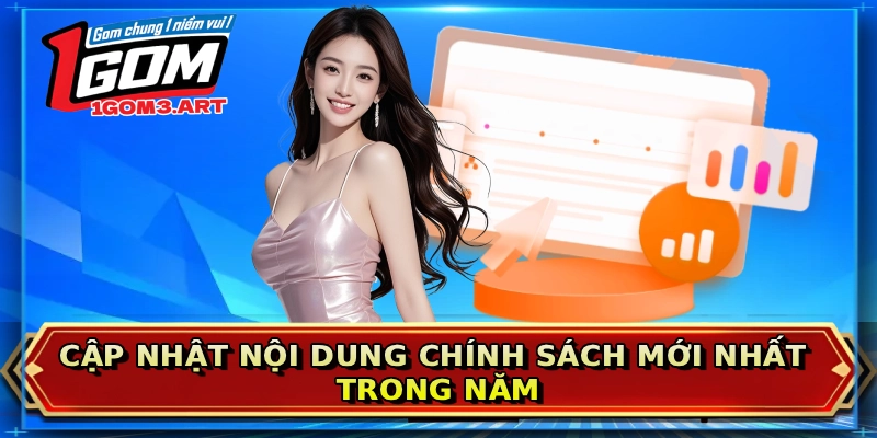 Cập nhật nội dung chính sách mới nhất trong năm