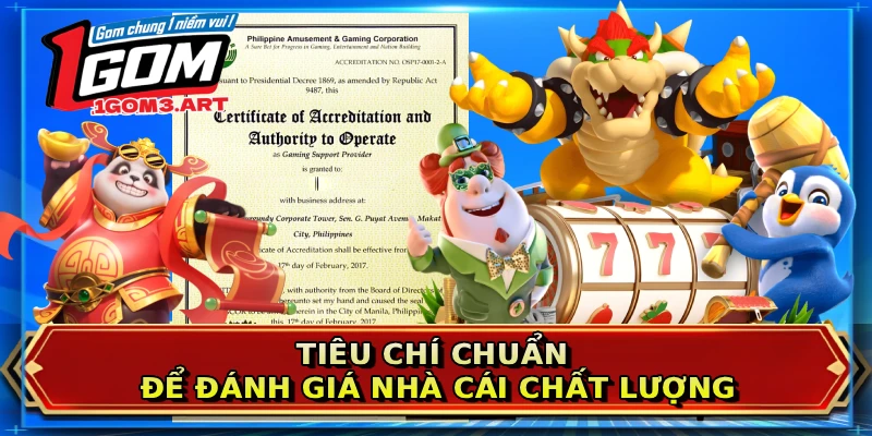 Tiêu chí chuẩn để đánh giá nhà cái chất lượng